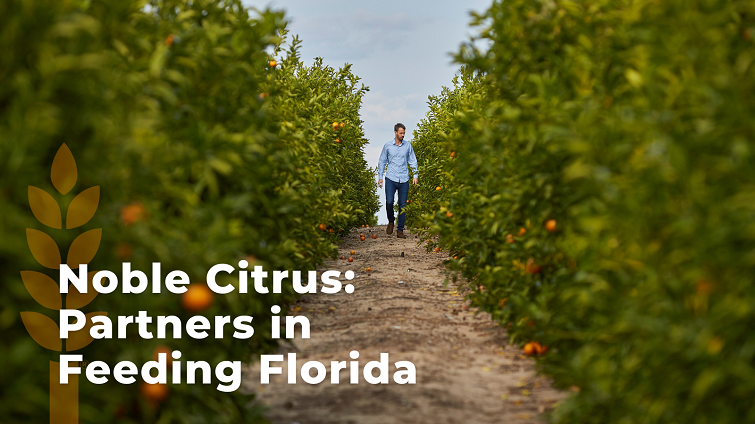 Partners in Produce: Noble Citrus is Feeding Florida